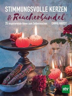 Stimmungsvolle Kerzen & Räucherbündel - Hardy, Emma