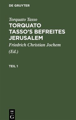 Torquato Tasso¿s Befreites Jerusalem, Teil 1, Torquato Tasso¿s Befreites Jerusalem Teil 1 - Tasso, Torquato