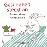 Gesundheit steckt an