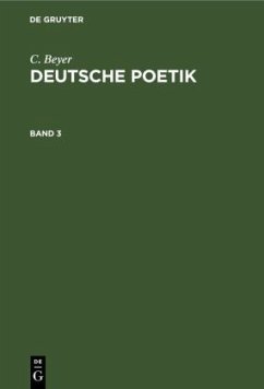 C. Beyer: Deutsche Poetik. Band 3 - Beyer, C.