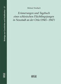 Erinnerungen und Tagebuch eines schlesischen Flüchtlingsjungen - Neubach, Helmut