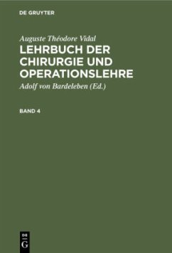 Auguste Théodore Vidal: Lehrbuch der Chirurgie und Operationslehre. Band 4 - Vidal, Auguste Théodore