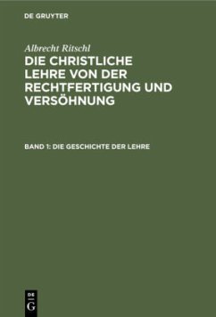 Die Geschichte der Lehre - Ritschl, Albrecht