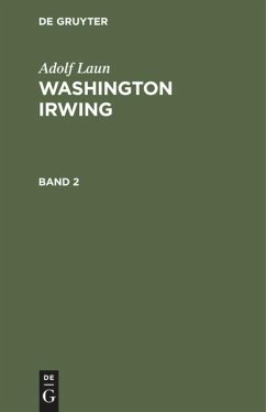 Adolf Laun: Washington Irwing. Band 2 - Laun, Adolf