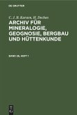 C. J. B. Karsten; H. Dechen: Archiv für Mineralogie, Geognosie, Bergbau und Hüttenkunde. Band 26, Heft 1