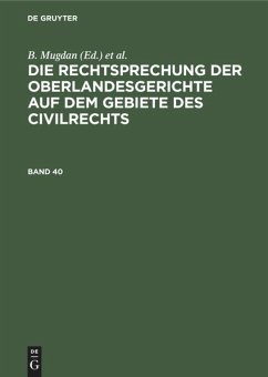 Die Rechtsprechung der Oberlandesgerichte auf dem Gebiete des Civilrechts. Band 40