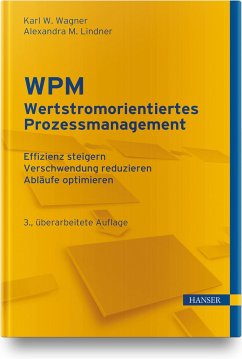 WPM - Wertstromorientiertes Prozessmanagement - Wagner, Karl Werner;Lindner, Alexandra