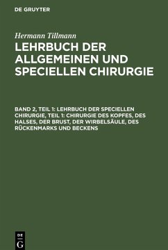 Lehrbuch der Speciellen Chirurgie, Teil 1: Chirurgie des Kopfes, des Halses, der Brust, der Wirbelsäule, des Rückenmarks und Beckens - Tillmanns, Hermann