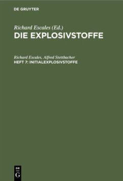 Initialexplosivstoffe - Escales, Richard;Stettbacher, Alfred