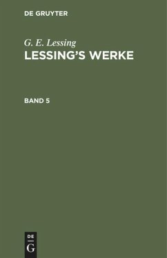 G. E. Lessing: Lessing¿s Werke. Band 5 - Lessing, G. E.