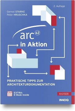 arc42 in Aktion - Starke, Gernot;Hruschka, Peter