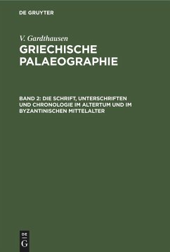 Die Schrift, Unterschriften und Chronologie im Altertum und im byzantinischen Mittelalter - Gardthausen, V.