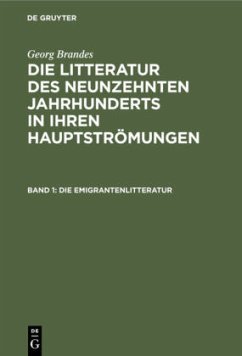 Die Emigrantenlitteratur - Brandes, Georg