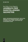Orthogonalprojektion. Vielflache, Perspektivität ebener Figuren, Kurven, Zylinder, Kugel, Kegel, Rotations und Schraubenflächen