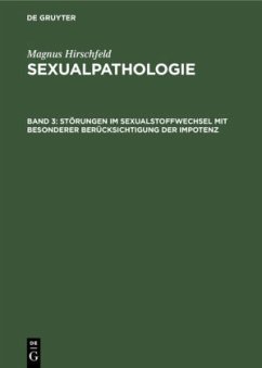 Störungen im Sexualstoffwechsel mit besonderer Berücksichtigung der Impotenz - Hirschfeld, Magnus