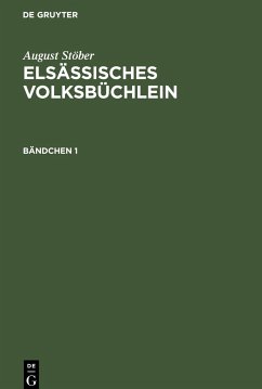 August Stöber: Elsässisches Volksbüchlein. Bändchen 1 - Stöber, August