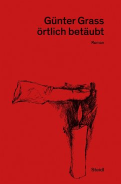 örtlich betäubt - Grass, Günter