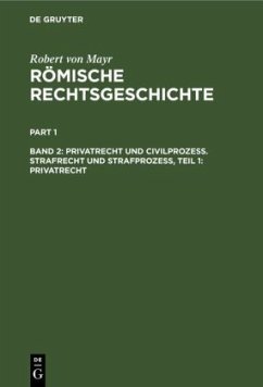 Privatrecht und Civilprozess. Strafrecht und Strafprozess, Teil 1: Privatrecht - Mayr, Robert von