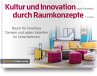 Kultur und Innovation durch Raumkonzepte - Bild 1