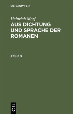 Heinrich Morf: Aus Dichtung und Sprache der Romanen. Reihe 3 - Worf, Heinrich
