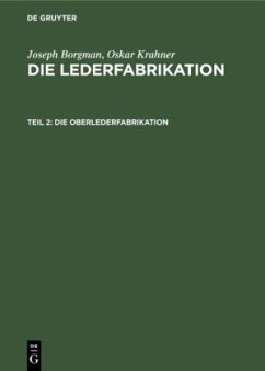 Die Oberlederfabrikation - Borgman, Joseph;Krahner, Oskar