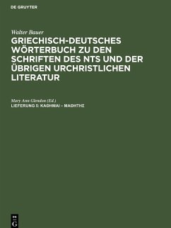 Griechisch-Deutsches Wörterbuch zu den Schriften des NTs und der übrigen urchristlichen Literatur, Lieferung 5 - Bauer, Walter
