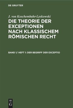 Der Begriff der exceptio - Koschembahr-Lyskowski, J. von