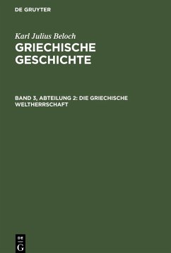 Die Griechische Weltherrschaft - Beloch, Karl Julius