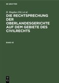 Die Rechtsprechung der Oberlandesgerichte auf dem Gebiete des Civilrechts. Band 43