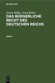Gustav Müller; Georg Meikel: Das Bürgerliche Recht des Deutschen Reichs. Band 1
