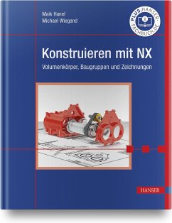 Konstruieren mit NX - Hanel, Maik;Wiegand, Michael