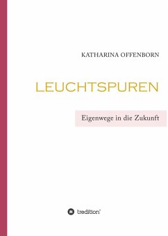 Leuchtspuren - Offenborn, Katharina