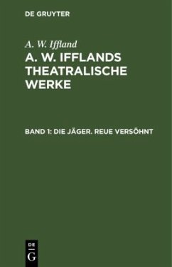 Die Jäger. Reue versöhnt - Iffland, August Wilhelm