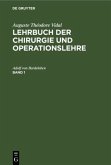 Auguste Théodore Vidal: Lehrbuch der Chirurgie und Operationslehre. Band 1