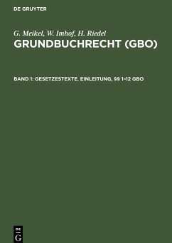 Gesetzestexte. Einleitung, §§ 1¿12 GBO - Meikel, G.;Imhof, W.;Riedel, H.