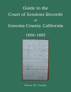 Guide to the Court of Sessions Records of Sonoma County, California, 1850-1863 - Lovejoy, Steven