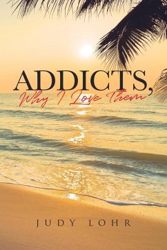 Addicts, Why I Love Them Addicts, Why I Love Them