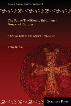 The Syriac Tradition of the Infancy Gospel of Thomas - Burke, Tony