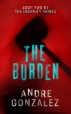 The Burden (Insanity, #2) (eBook, ePUB)