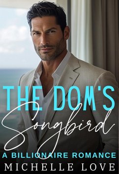 Cover The Dom's Songbird: A Billionaire Romance (Island of Love, #6) (eBook, ePUB)