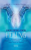 Der Pfad der Heilung: Die verborgenen Gesetze von Gesundheit und Krankheit - erklärt von einem Meister der Weisheit (eBook, ePUB)