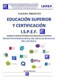 Educación Superior y Certificación I.S.P.E.F. (fixed-layout eBook, ePUB)