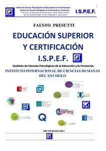 Educación Superior y Certificación I.S.P.E.F. (fixed-layout eBook, ePUB) - Presutti, Fausto