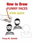 How to Draw Funny Faces for Kids