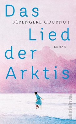 Das Lied der Arktis (eBook, ePUB) - Cournut, Bérengère