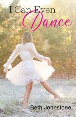Cover I Can Even Dance (eBook, ePUB)