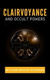 Clairvoyance and Occult Powers (eBook, ePUB)