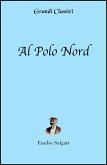 Al Polo Nord (annotato) (eBook, ePUB)