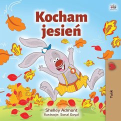 I Love Autumn (Polish Book for Kids) - Admont, Shelley; Books, Kidkiddos