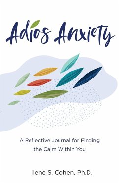 Adios Anxiety - Cohen, Ilene S